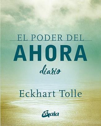 EL PODER DEL AHORA. DIARIO | 9788484458418 | TOLLE, ECKHART | Llibreria Online de Vilafranca del Penedès | Comprar llibres en català