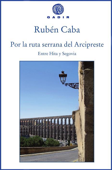 POR LA RUTA SERRANA DEL ARCIPRESTE | 9788494761980 | CABA, RUBÉN | Llibreria Online de Vilafranca del Penedès | Comprar llibres en català