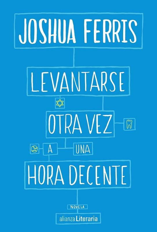LEVANTARSE OTRA VEZ A UNA HORA DECENTE | 9788491041436 | FERRIS, JOSHUA | Llibreria Online de Vilafranca del Penedès | Comprar llibres en català