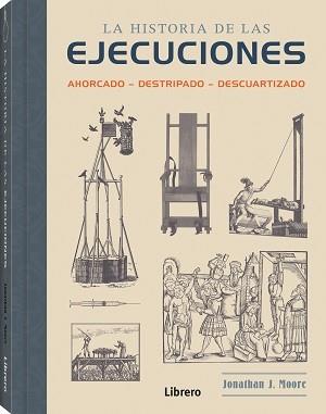 HISTORIA DE LAS EJECUCIONES | 9789463596220 | MOORE, JONATHAN J. | Llibreria Online de Vilafranca del Penedès | Comprar llibres en català