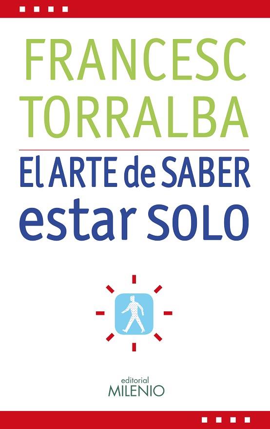 EL ARTE DE SABER ESTAR SOLO | 9788497433952 | TORRALBA ROSELLÓ, FRANCESC | Llibreria Online de Vilafranca del Penedès | Comprar llibres en català