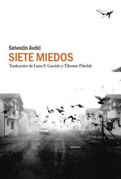 SIETE MIEDOS | 9788494850141 | AVDIC, SELVEDIN | Llibreria Online de Vilafranca del Penedès | Comprar llibres en català