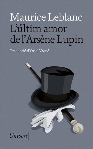 L'ÚLTIM AMOR DE L'ARSÈNE LUPIN | 9788418375675 | LEBLANC, MAURICE | Llibreria Online de Vilafranca del Penedès | Comprar llibres en català