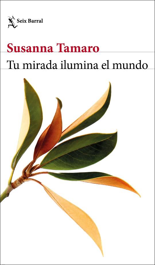 TU MIRADA ILUMINA EL MUNDO | 9788432237102 | TAMARO, SUSANNA | Llibreria Online de Vilafranca del Penedès | Comprar llibres en català