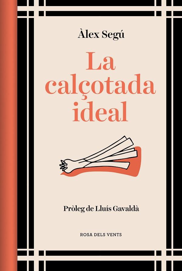 LA CALÇOTADA IDEAL ED. ACTUALITZADA | 9788419259202 | SEGÚ, ÀLEX | Llibreria Online de Vilafranca del Penedès | Comprar llibres en català