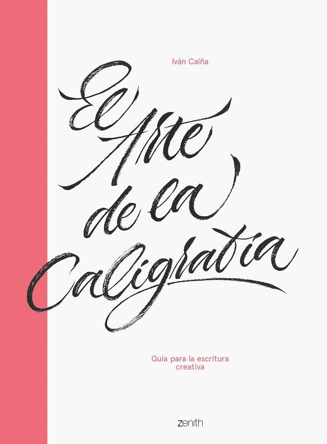 EL ARTE DE LA CALIGRAFÍA | 9788408216063 | CAÍÑA, IVÁN | Llibreria Online de Vilafranca del Penedès | Comprar llibres en català