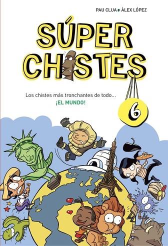 SUPER CHISTES 6  | 9788490434673 | CLUA SARRO, PAU / LOPEZ LOPEZ, ALEX | Llibreria Online de Vilafranca del Penedès | Comprar llibres en català