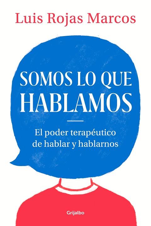 SOMOS LO QUE HABLAMOS | 9788425357619 | ROJAS MARCOS, LUIS | Llibreria Online de Vilafranca del Penedès | Comprar llibres en català
