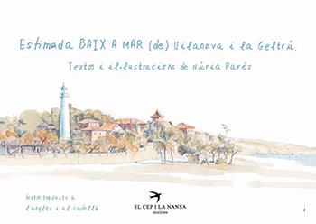 ESTIMADA BAIX A MAR (DE) VILANOVA I LA GELTRÚ | 9788417756994 | PARÉS, NÚRIA | Llibreria Online de Vilafranca del Penedès | Comprar llibres en català