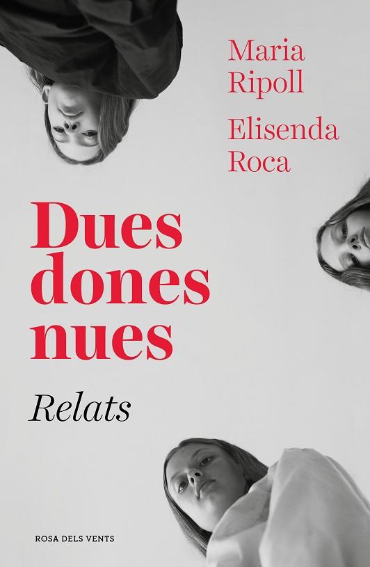 DUES DONES NUES RELATS | 9788417627027 | ROCA, ELISENDA; RIPOLL, MARIA | Llibreria Online de Vilafranca del Penedès | Comprar llibres en català