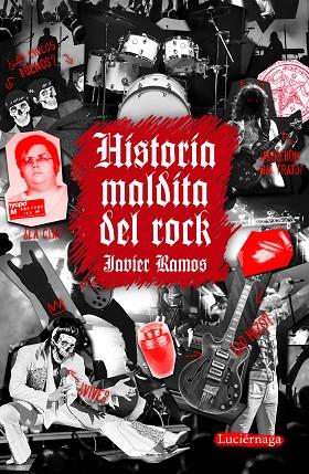 HISTORIA MALDITA DEL ROCK | 9788418015250 | RAMOS DE LOS SANTOS, JAVIER | Llibreria Online de Vilafranca del Penedès | Comprar llibres en català