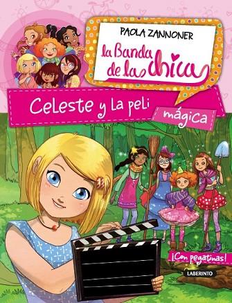 LA BANDA DE LAS CHICAS 3 CELESTE Y LA PELI MÁGICA | 9788484837954 | ZANNONER, PAOLA | Llibreria Online de Vilafranca del Penedès | Comprar llibres en català