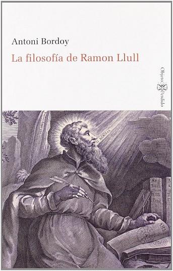 LA FILOSOFÍA DE RAMON LLULL | 9788415076612 | BORDOY, ANTONI | Llibreria Online de Vilafranca del Penedès | Comprar llibres en català