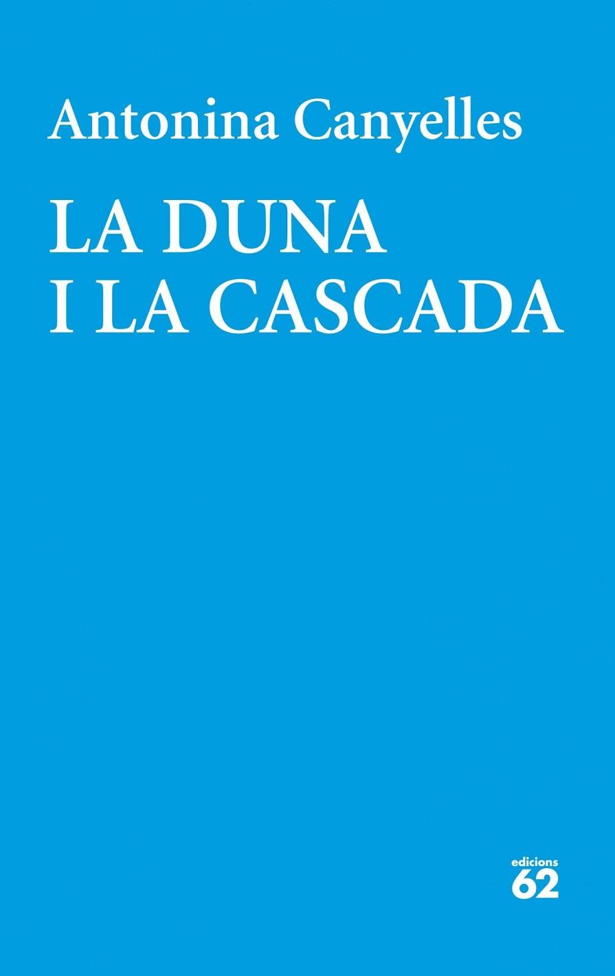 LA DUNA I LA CASCADA | 9788429771800 | CANYELLES, ANTONIA | Llibreria Online de Vilafranca del Penedès | Comprar llibres en català