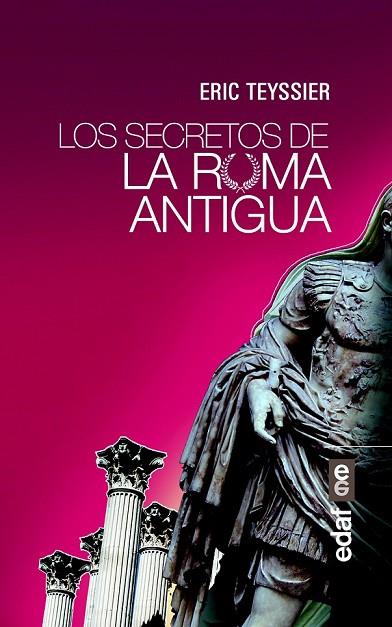 LOS SECRETOS DE LA ROMA ANTIGUA | 9788441436565 | TEYSSIER, ERIC | Llibreria Online de Vilafranca del Penedès | Comprar llibres en català
