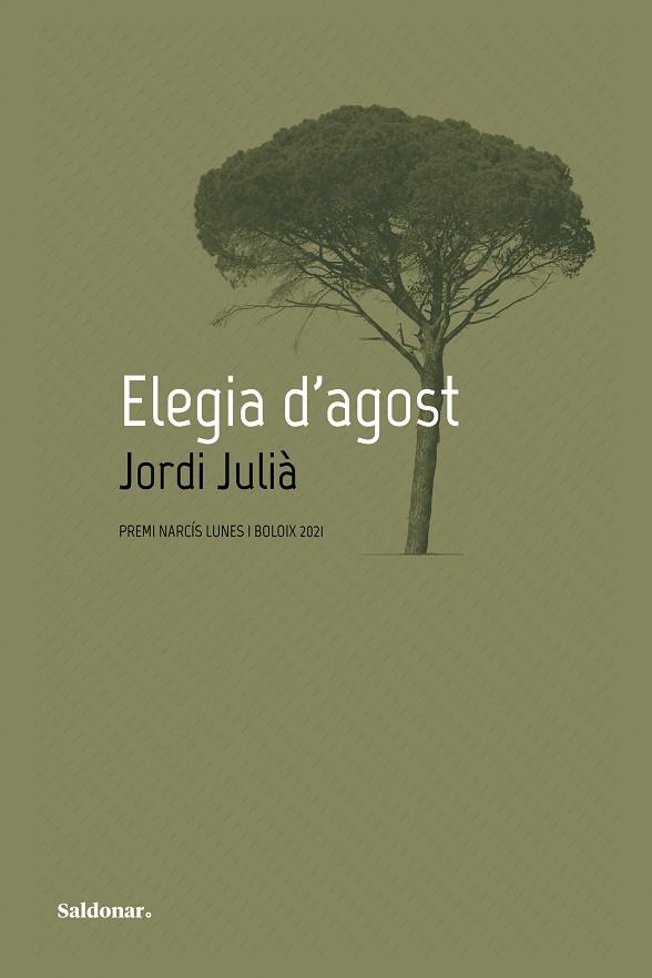ELEGIA D'AGOST | 9788417611903 | JULIÀ, JORDI | Llibreria Online de Vilafranca del Penedès | Comprar llibres en català