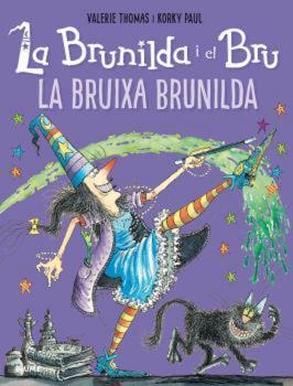BRUNILDA I BRU LA BRUIXA BRUNILDA | 9788419094094 | THOMAS, VALERIE/PAUL, KORKY | Llibreria Online de Vilafranca del Penedès | Comprar llibres en català