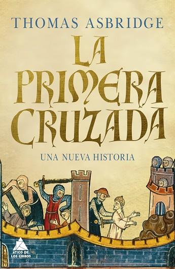 LA PRIMERA CRUZADAA | 9788418217326 | ASBRIDGE, THOMAS | Llibreria Online de Vilafranca del Penedès | Comprar llibres en català
