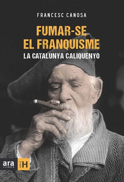 FUMAR-SE EL FRANQUISME | 9788415224259 | CANOSA I FARRAN, FRANCESC | Llibreria Online de Vilafranca del Penedès | Comprar llibres en català
