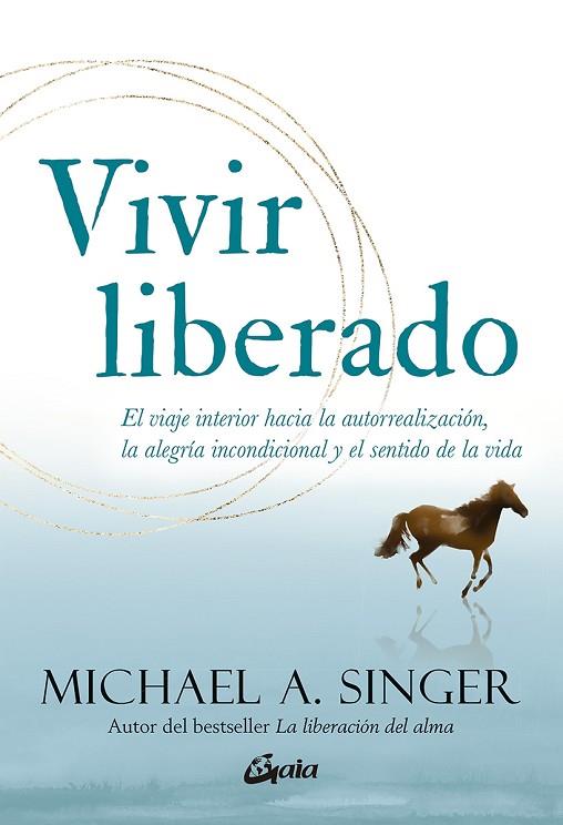 VIVIR LIBERADO | 9788411080118 | SINGER, MICHAEL A. | Llibreria Online de Vilafranca del Penedès | Comprar llibres en català