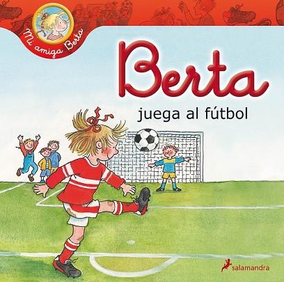 BERTA JUEGA AL FÚTBOL | 9788498385656 | SCHNEIDER, LIANE | Llibreria Online de Vilafranca del Penedès | Comprar llibres en català