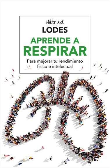 APRENDE A RESPIRAR | 9788416267156 | LODES, HILTRUD | Llibreria Online de Vilafranca del Penedès | Comprar llibres en català