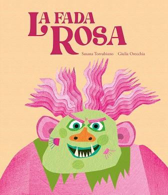 LA FADA ROSA | 9788419607881 | TORRUBIANO, SUSANA/ORECCHIA, GIULIA | Llibreria Online de Vilafranca del Penedès | Comprar llibres en català