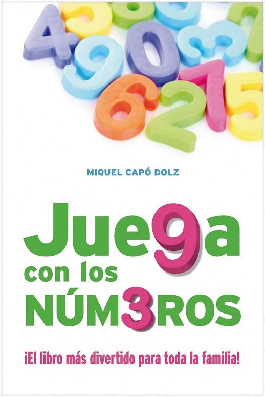JUEGA CON LOS NUMEROS | 9788432920622 | CAPO DOLZ, MIQUEL | Llibreria Online de Vilafranca del Penedès | Comprar llibres en català