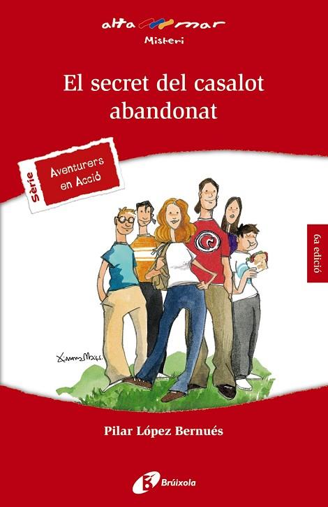 EL SECRET DEL CASALOT ABANDONAT | 9788499063898 | LÓPEZ BERNUÉS, PILAR | Llibreria Online de Vilafranca del Penedès | Comprar llibres en català