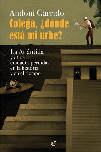 COLEGA, ¿DÓNDE ESTÁ MI URBE? | 9788413840208 | GARRIDO, ANDONI | Llibreria Online de Vilafranca del Penedès | Comprar llibres en català