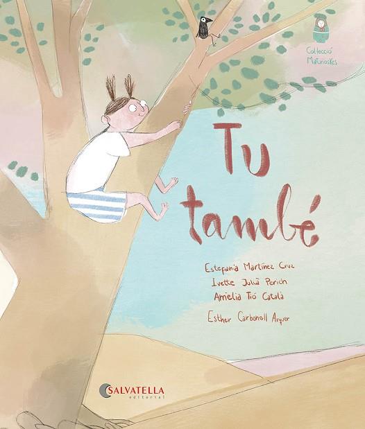 TU TAMBÉ | 9788419565341 | MARTÍNEZ CRUZ, ESTEFANIA/JULIÀ PERICH, IVETTE/TIÓ CATALÀ, AMÈLIA | Llibreria Online de Vilafranca del Penedès | Comprar llibres en català