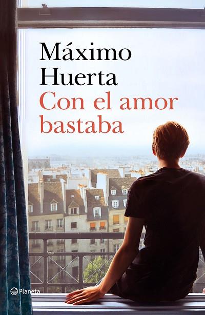 CON EL AMOR BASTABA | 9788408221692 | HUERTA, MÁXIMO | Llibreria L'Odissea - Libreria Online de Vilafranca del Penedès - Comprar libros