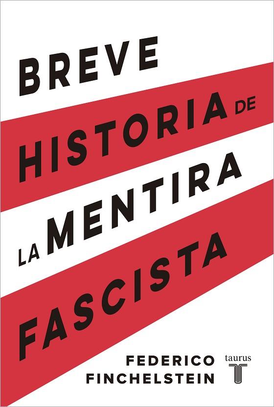 BREVE HISTORIA DE LA MENTIRA FASCISTA | 9788430624638 | FINCHELSTEIN, FEDERICO | Llibreria Online de Vilafranca del Penedès | Comprar llibres en català