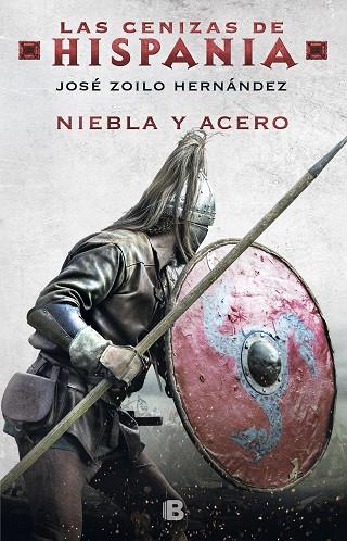 NIEBLA Y ACERO (LAS CENIZAS DE HISPANIA 2) | 9788466665827 | ZOILO HERNÁNDEZ, JOSÉ | Llibreria Online de Vilafranca del Penedès | Comprar llibres en català