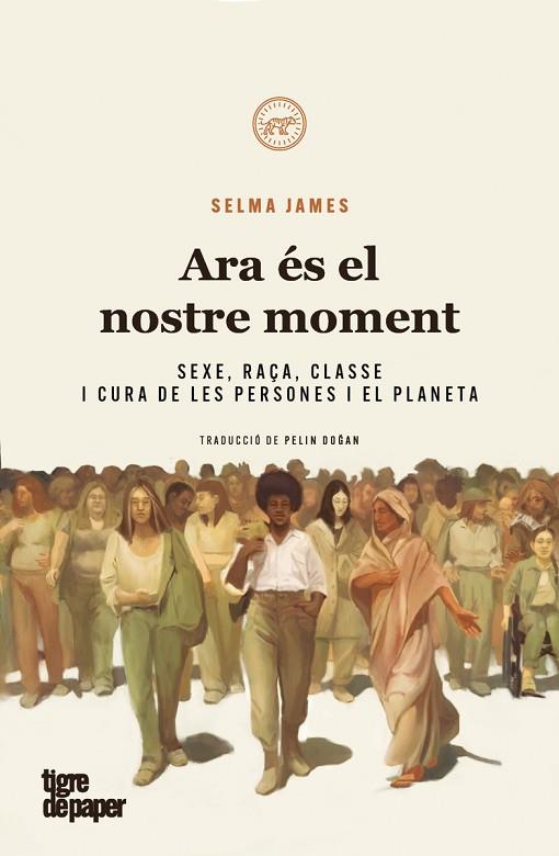 ARA ÉS EL NOSTRE MOMENT | 9788418705755 | JAMES, SELMA | Llibreria Online de Vilafranca del Penedès | Comprar llibres en català