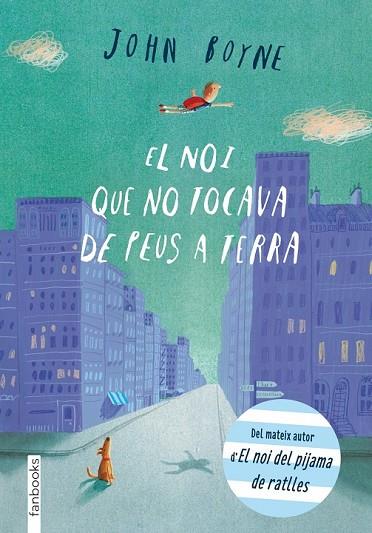 EL NOI QUE NO TOCAVA DE PEUS A TERRA | 9788415745297 | BOYNE, JOHN | Llibreria Online de Vilafranca del Penedès | Comprar llibres en català