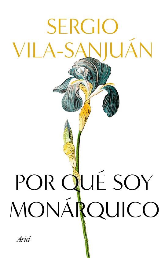 POR QUÉ SOY MONÁRQUICO | 9788434433113 | VILA-SANJUÁN, SERGIO | Llibreria Online de Vilafranca del Penedès | Comprar llibres en català