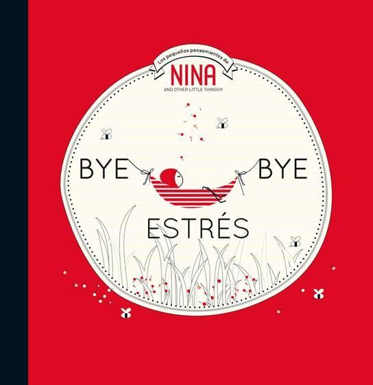 BYE BYE ESTRÉS (NINA. ÁLBUM ILUSTRADO.) | 9788448853303 | VARIOS AUTORES, | Llibreria Online de Vilafranca del Penedès | Comprar llibres en català