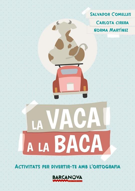 LA VACA A LA BACA | 9788448942823 | COMELLES, SALVADOR | Llibreria Online de Vilafranca del Penedès | Comprar llibres en català