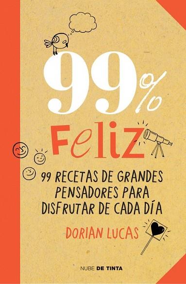 99% FELIZ | 9788415594369 | LUCAS, DORIAN | Llibreria L'Odissea - Libreria Online de Vilafranca del Penedès - Comprar libros
