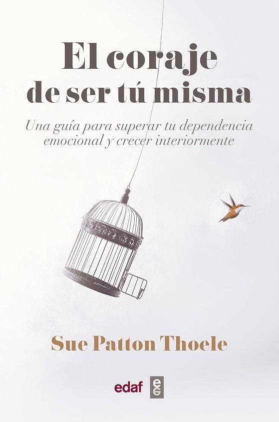 EL CORAJE DE SER TU MISMA | 9788441440074 | PATTON THOELE, SUE | Llibreria Online de Vilafranca del Penedès | Comprar llibres en català