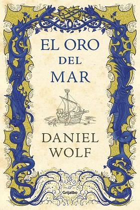 EL ORO DEL MAR | 9788425356803 | WOLF, DANIEL | Llibreria Online de Vilafranca del Penedès | Comprar llibres en català