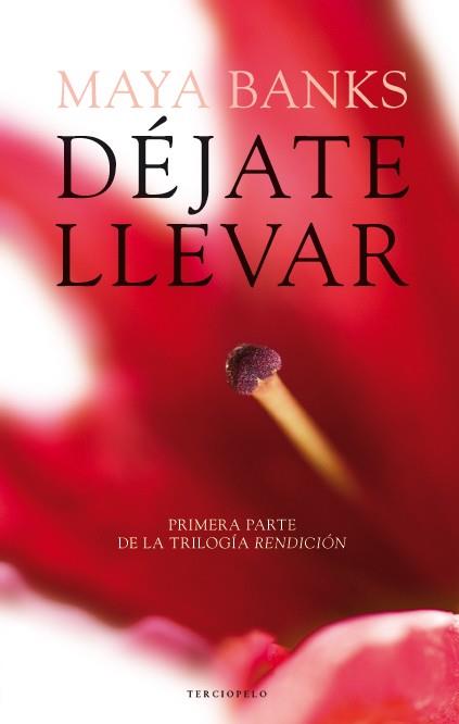 DÉJATE LLEVAR - PRIMERA PARTE RENDICION | 9788415952268 | BANKS, MAYA | Llibreria Online de Vilafranca del Penedès | Comprar llibres en català
