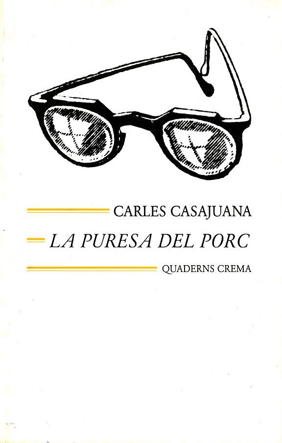 LA PURESA DEL PORC | 9788477270522 | CASAJUANA, CARLES | Llibreria Online de Vilafranca del Penedès | Comprar llibres en català