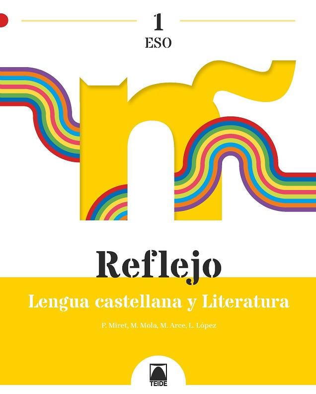 REFLEJO 1. LENGUA CASTELLANA Y LITERATURA 1 ESO | 9788430772872 | ARCE LASSO, MERCÈ/LÇOPEZ SUSARTE, LOPE/MIRET PUIG, PAU/MOLA MARTÍ, MONTSERRAT | Llibreria Online de Vilafranca del Penedès | Comprar llibres en català