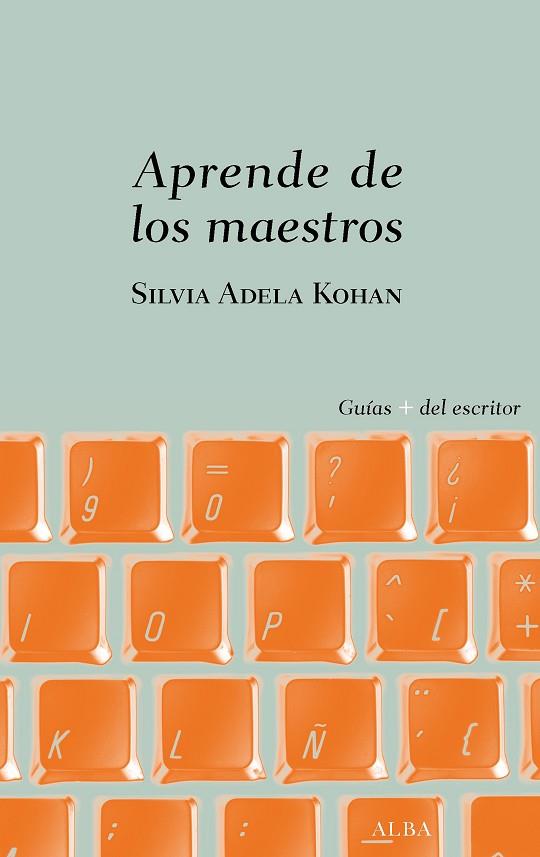 APRENDE DE LOS MAESTROS | 9788490656907 | KOHAN, SILVIA ADELA | Llibreria Online de Vilafranca del Penedès | Comprar llibres en català