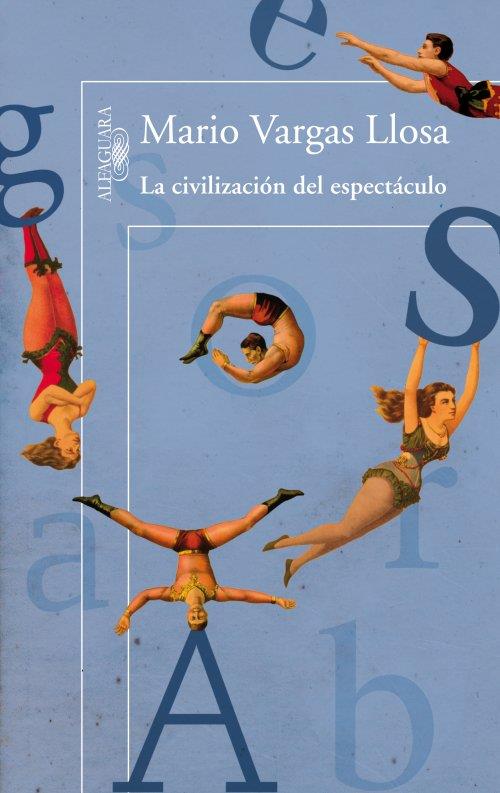 LA CIVILIZACION DEL ESPECTACULO | 9788420411484 | VARGAS LLOSA, MARIO | Llibreria Online de Vilafranca del Penedès | Comprar llibres en català