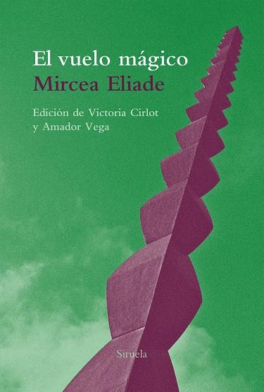 EL VUELO MÁGICO | 9788416964734 | ELIADE, MIRCEA | Llibreria Online de Vilafranca del Penedès | Comprar llibres en català