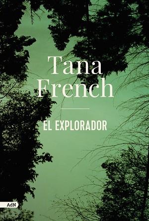 EL EXPLORADOR (ADN) | 9788413622330 | FRENCH, TANA | Llibreria Online de Vilafranca del Penedès | Comprar llibres en català