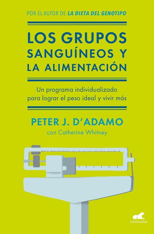 LOS GRUPOS SANGUÍNEOS Y LA ALIMENTACIÓN | 9788416076338 | WHITNEY, CATHERINE / D'ADAMO, PETER J. | Llibreria Online de Vilafranca del Penedès | Comprar llibres en català